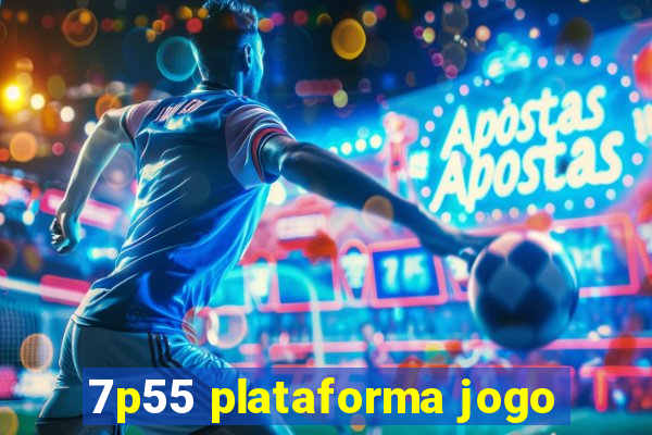 7p55 plataforma jogo